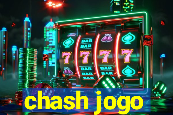 chash jogo